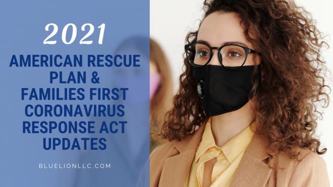 2021 American Rescue Plan & Families First Coronavirus Response Act Updates