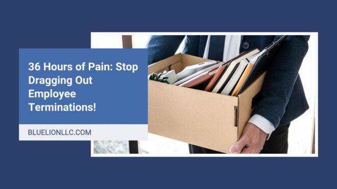 Title image with "36 Hours of Pain: Stop Dragging Out Employee Terminations!" over photo of someone carrying a box of office items