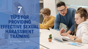 7 Tips for Providing Effective Sexual Harassment Training