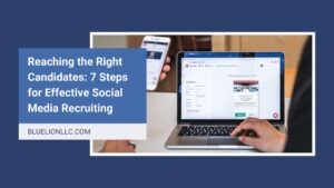 Title image with "Reaching the Right Candidates: 7 Steps for Effective Social Media Recruiting" over photo of two people working on a job posting on a computer and iPhone