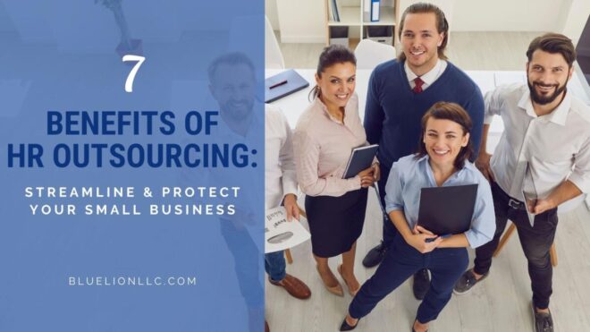 7 Benefits of HR Outsourcing: Streamline & Protect Your Small Business