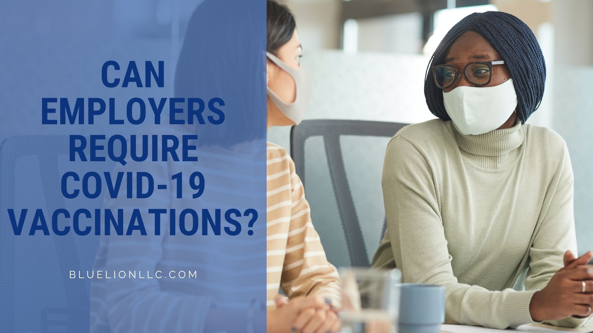 Can Employers Require Covid 19 Vaccinations Blue Lion