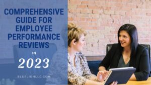 Comprehensive Guide for Employee Performance Reviews in 2023