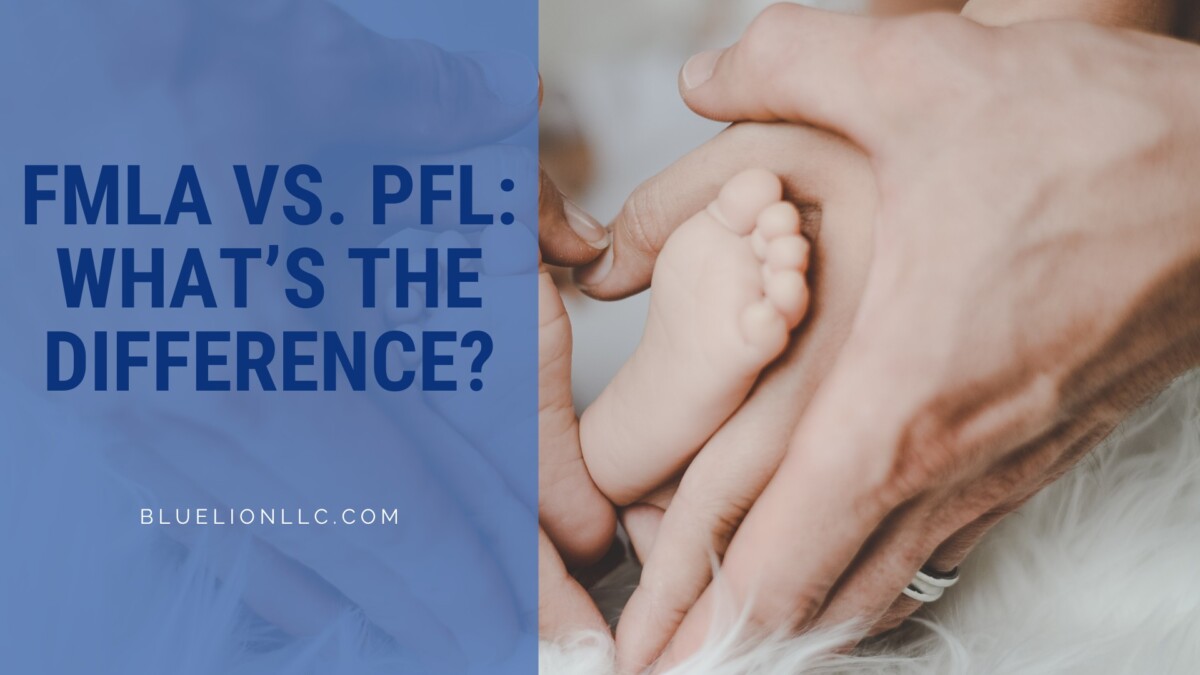 FMLA Vs PFL What S The Difference Blue Lion   Difference Between FMLA PFML 