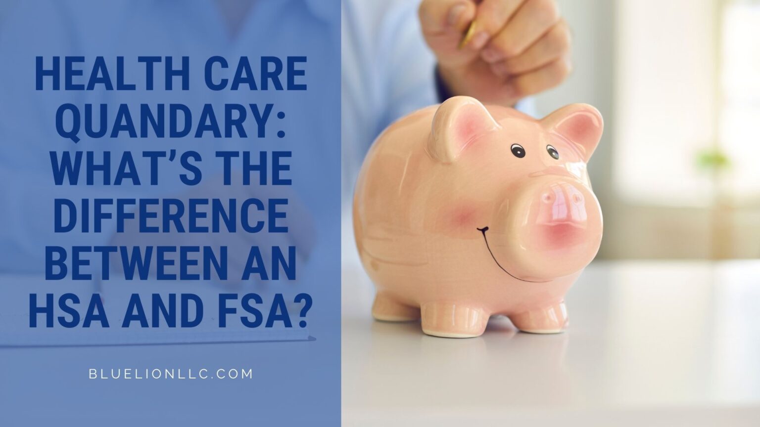 Health Care Quandary: What’s The Difference Between An HSA And FSA ...