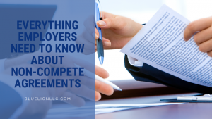 Everything Employers Need to Know About Non-compete Agreements