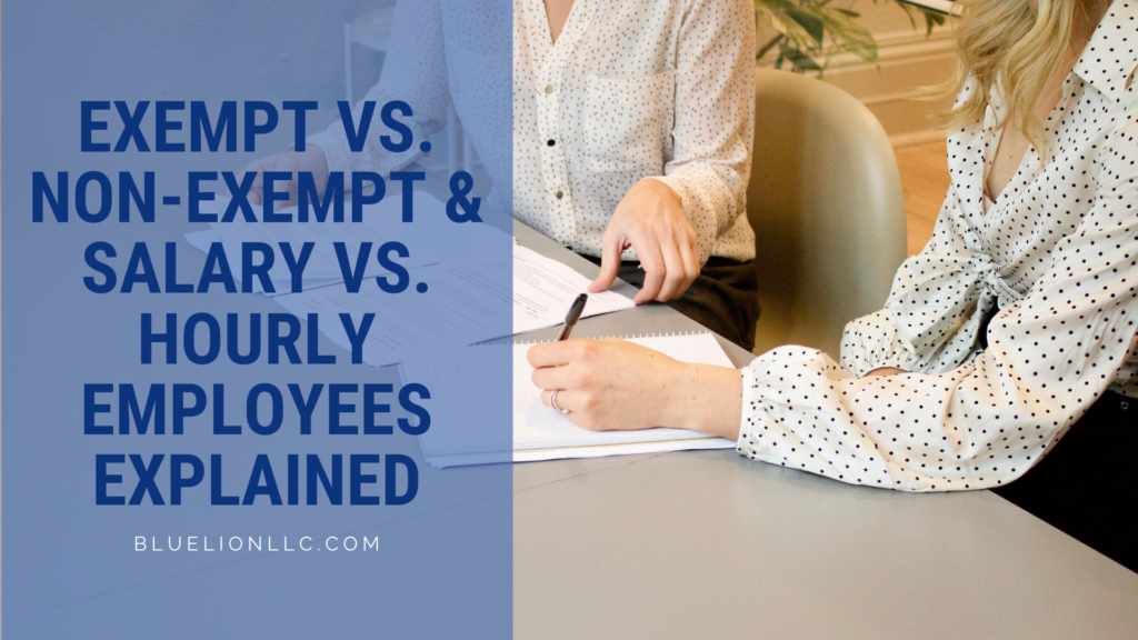 Exempt vs. Nonexempt & Salary vs. Hourly Employees Explained Blue Lion