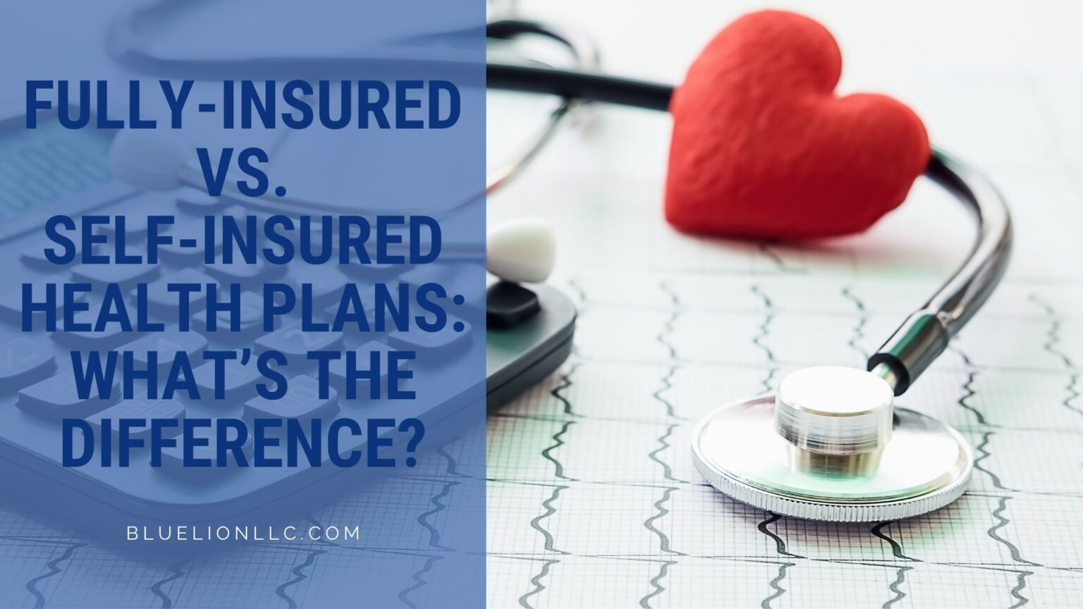 fully-insured-vs-self-insured-health-plans-what-s-the-difference