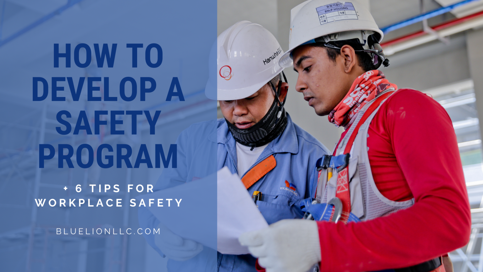 How to Develop a Safety Program + 6 Tips for Workplace Safety - Blue Lion