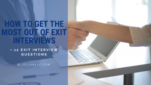 How to Get the Most Out of Exit Interviews + 12 Interview Questions