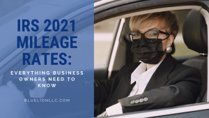 IRS 2021 Mileage Rates: Everything Businesses Need to Know