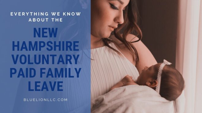 Everything We Know About the New Hampshire Voluntary Paid Family Leave