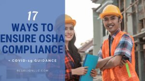 17 Ways to Ensure OSHA Compliance + COVID-19 Guidance