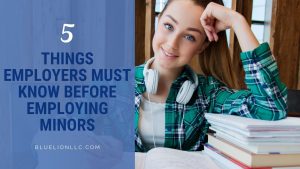 5 Things Employers Must Know Before Employing Minors