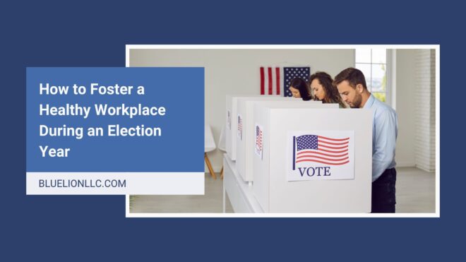 Title image with "How to Foster a Healthy Workplace During an Election Year" over people at voting booths