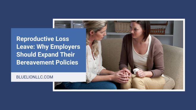 Title image with "Reproductive Loss Leave: Why Employers Should Expand Their Bereavement Policies" over photo of two women on couch with one woman comforting the other