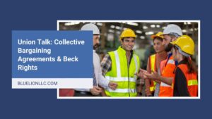 Title image with "Union Talk: Collective Bargaining Agreements & Beck Rights" over photo of manager and floor workers in warehouse